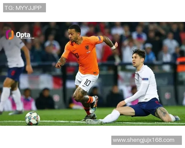 2019欧国联半决赛精彩回顾荷兰队与英格兰队的激烈对决分析